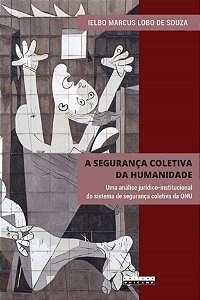 Livro A segurança coletiva da humanidade: uma análise jur...