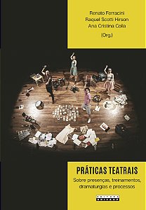 Livro Práticas teatrais: sobre presenças, treinamentos, dramatu...