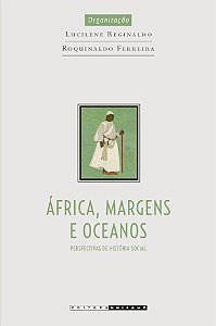 Livro África, margens e oceanos: perspectivas de história...