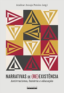 Livro Narrativas de (re)existência: antirracismo, história e ed...