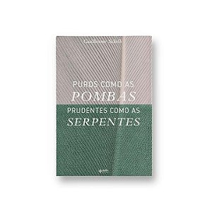 Livro Puros Como as Pombas Prudentes Como as Serpentes