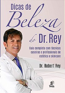 Livro Dicas de beleza do Dr. Rey: guia completo com técni...