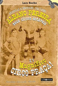 Livro Senhoras e senhores, com vocês: Albano Pereira, seu...