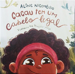 Livro Cacau Tem Um Cabelo Legal