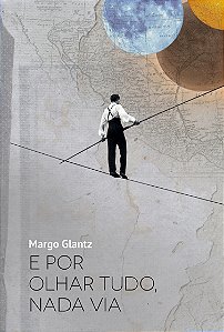 Livro E por olhar tudo, nada via