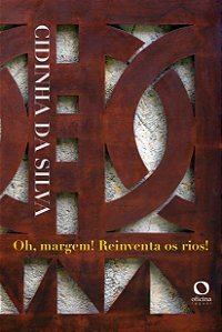 Livro Oh, Margem! Reinventa os rios!