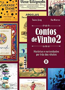 Livro Contos de vinho 2: Histórias e curiosidades por trás dos ...