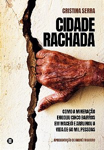 Livro Cidade rachada: Como a mineração engoliu cinco bairros em...