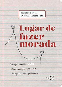 Livro Lugar de fazer morada: correspondência entre duas a...