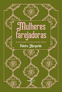 Livro Mulheres farejadoras: a intuição na ponta do nariz