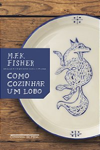 Livro Como Cozinhar Um Lobo