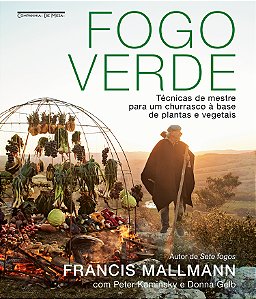 Livro Fogo Verde - Técnicas De Mestre Para Um Churrasco À...