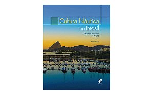 Livro Cultura náutica no brasil: passado, presente e futuro