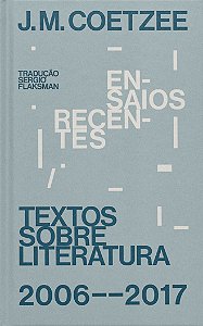 Livro Ensaios recentes: Textos sobre literatura (2006-201...