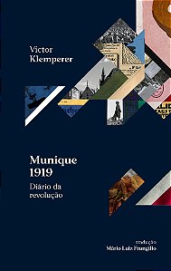 Livro Munique 1919 – Diário Da Revolução - É Para Rir E C...