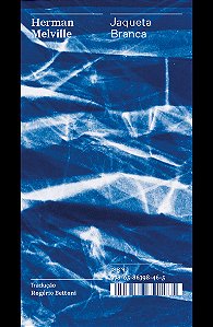Livro Jaqueta Branca: ou O mundo em um navio de guerra - ...