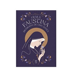 Livro Irmã Faustina, Biografia De Uma Santa