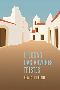 Livro O Lugar Das Árvores Tristes