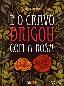 Livro E o cravo brigou com a rosa