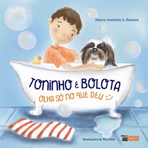 Livro Toninho e bolota: olha só no que deu