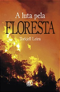 Luta pela Floresta, A