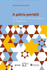 Livro A pátria portátil: uma história do livro judaico na...