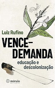 Livro Vence-demanda: educação e descolonização