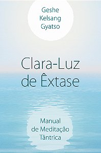 Livro Clara - Luz De Êxtase - Manual De Meditação Tântric...
