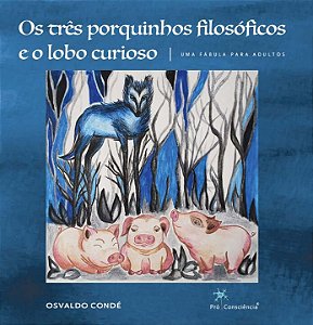 Livro Os Três Porquinhos Filosóficos E O Lobo Curioso