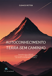Livro Autoconhecimento - terra sem caminho: Impressões so...