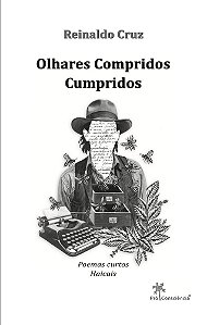Livro Olhares compridos cumpridos: poemas curtos - Haicais