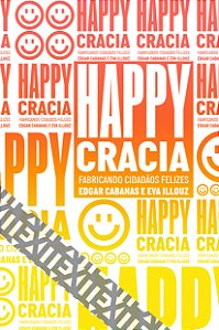 Livro Happycracia: Fabricando cidadãos felizes (Volume 12...