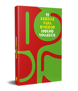 Livro 92 receitas para o mesmo molho vinagrete