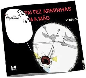 Livro Mamãe, papai fez arminhas com a mão