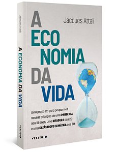 Livro A economia da vida: Uma proposta para pouparmos nos...