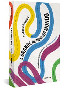 Livro A grande história do mundo: uma viagem única pela h...