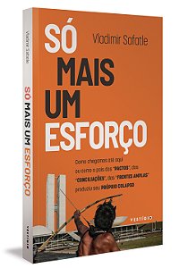 Livro Só mais um esforço: Como chegamos até aqui ou como ...