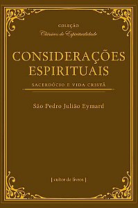 Livro Considerações Espirituais - Sacerdócio E Vida Crist...