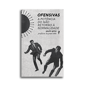 Livro Ofensivas – A Potência Do Não Retorno À Normalidade