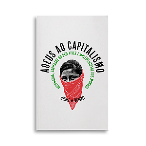 Livro Adeus Ao Capitalismo - Autonomia, Sociedade Do Bem ...