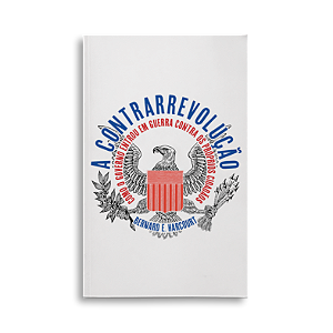 Livro A Contrarrevolução - Como O Governo Entrou Em Guerr...