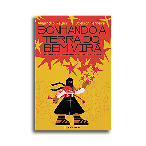 Livro Sonhando A Terra Do Bem Virá - Zapatismo, Autonomia...