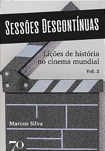 Livro Sessões descontínuas: lições de história no cinema ...