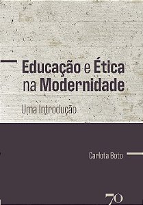 Livro Educação e ética na modernidade: uma introdução