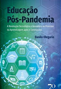 Livro Educação pós-pandemia: a revolução tecnológica e in...