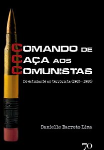 Livro CCC - Comando de caça aos comunistas: do estudante ...