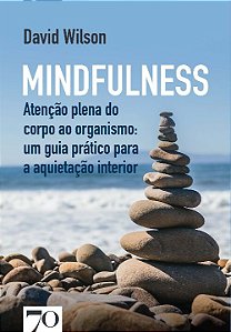 Livro Mindfulness: atenção plena do corpo ao organismo: u...