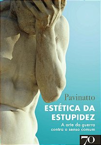 Livro Estética da estupidez: a arte da guerra contra o se...
