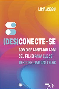 Livro (Des)conecte-se: como se conectar com seu filho par...