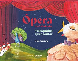 Livro Ópera Da Galinhinha - Mariquinha Quer Cantar